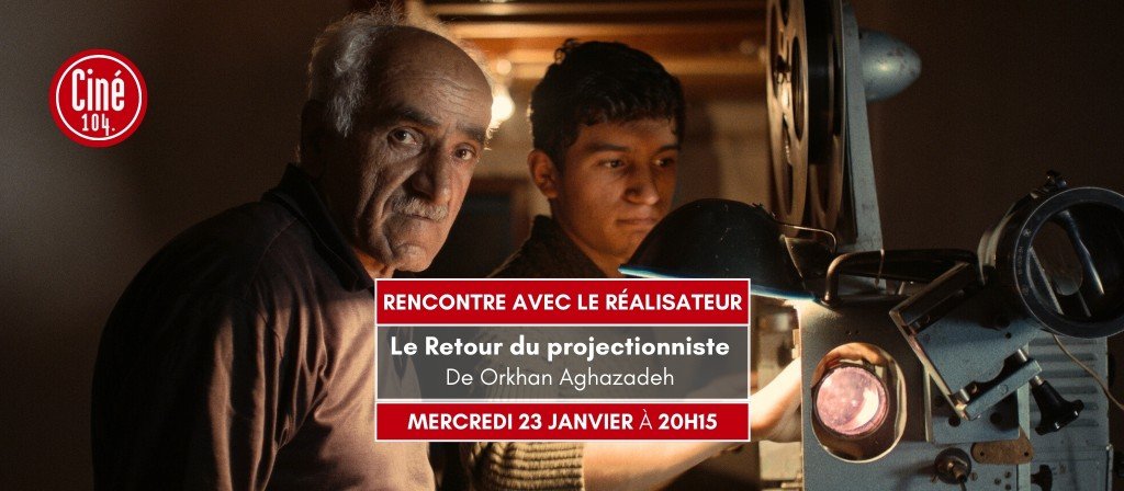 actualité RENCONTRE LE RETOUR DU PROJECTIONNISTE