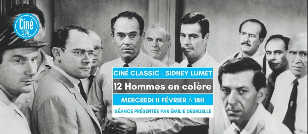 actualité CINE CLASSIC - 12 Hommes en colère