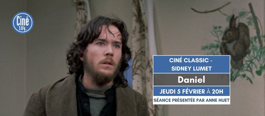 actualité CINE CLASSIC - DANIEL