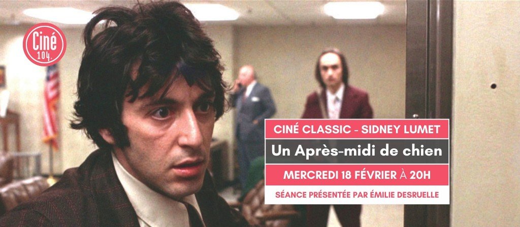 actualité CINE CLASSIC - Un Après midi de chien